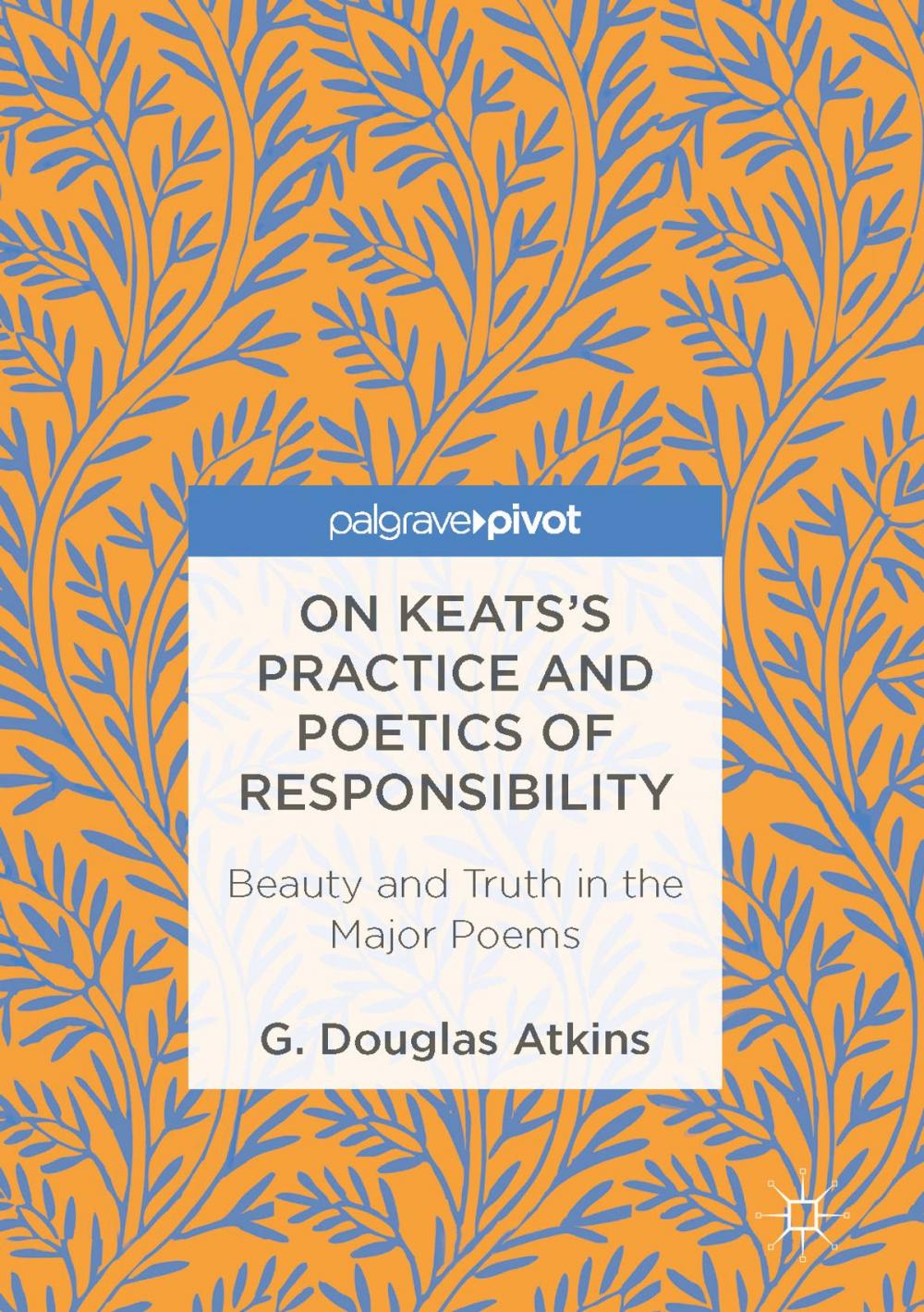 Big bigCover of On Keats’s Practice and Poetics of Responsibility