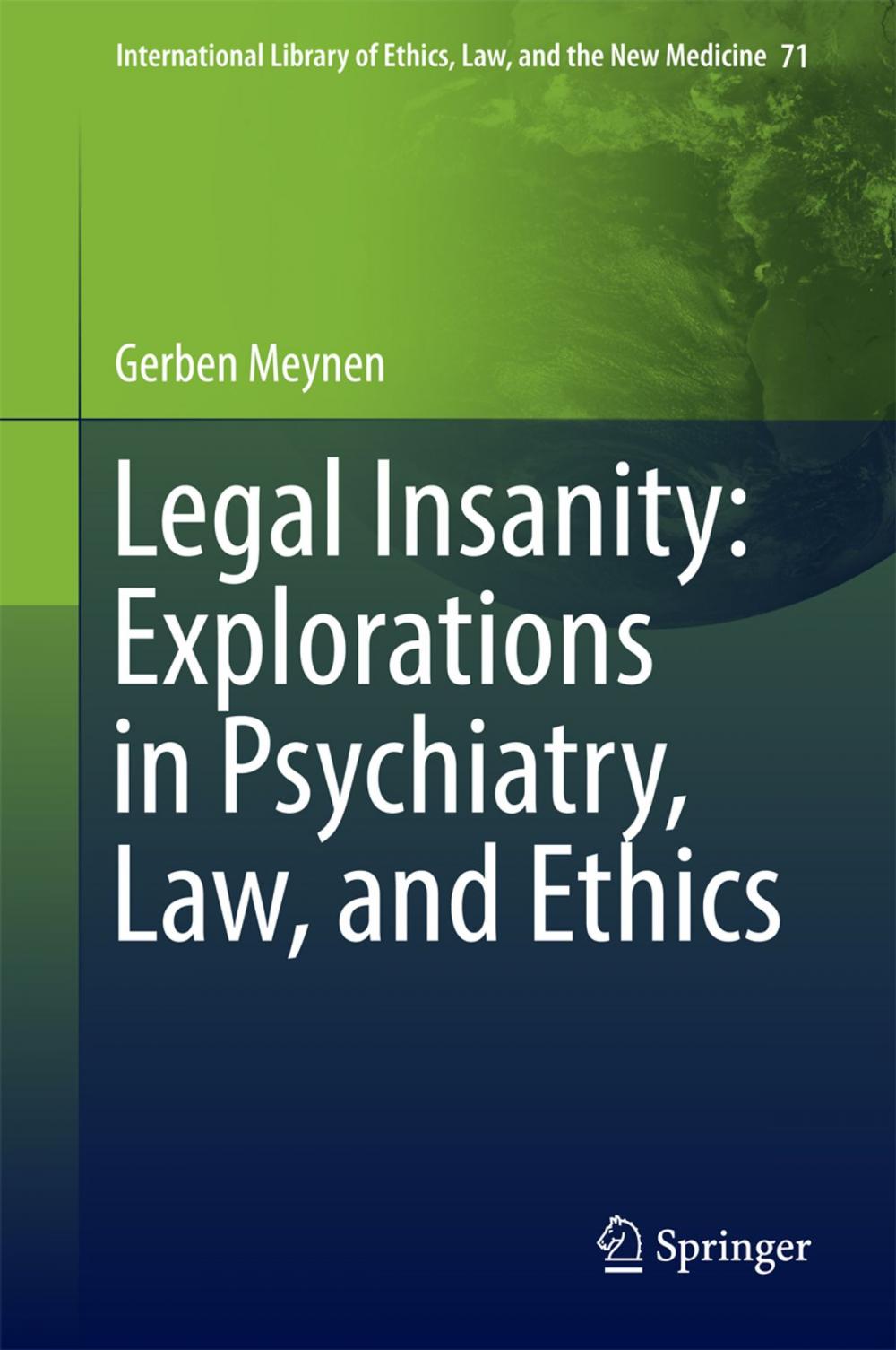 Big bigCover of Legal Insanity: Explorations in Psychiatry, Law, and Ethics