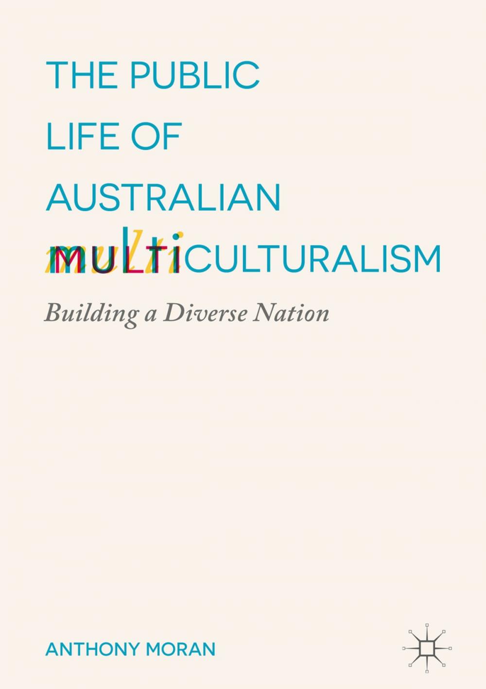 Big bigCover of The Public Life of Australian Multiculturalism