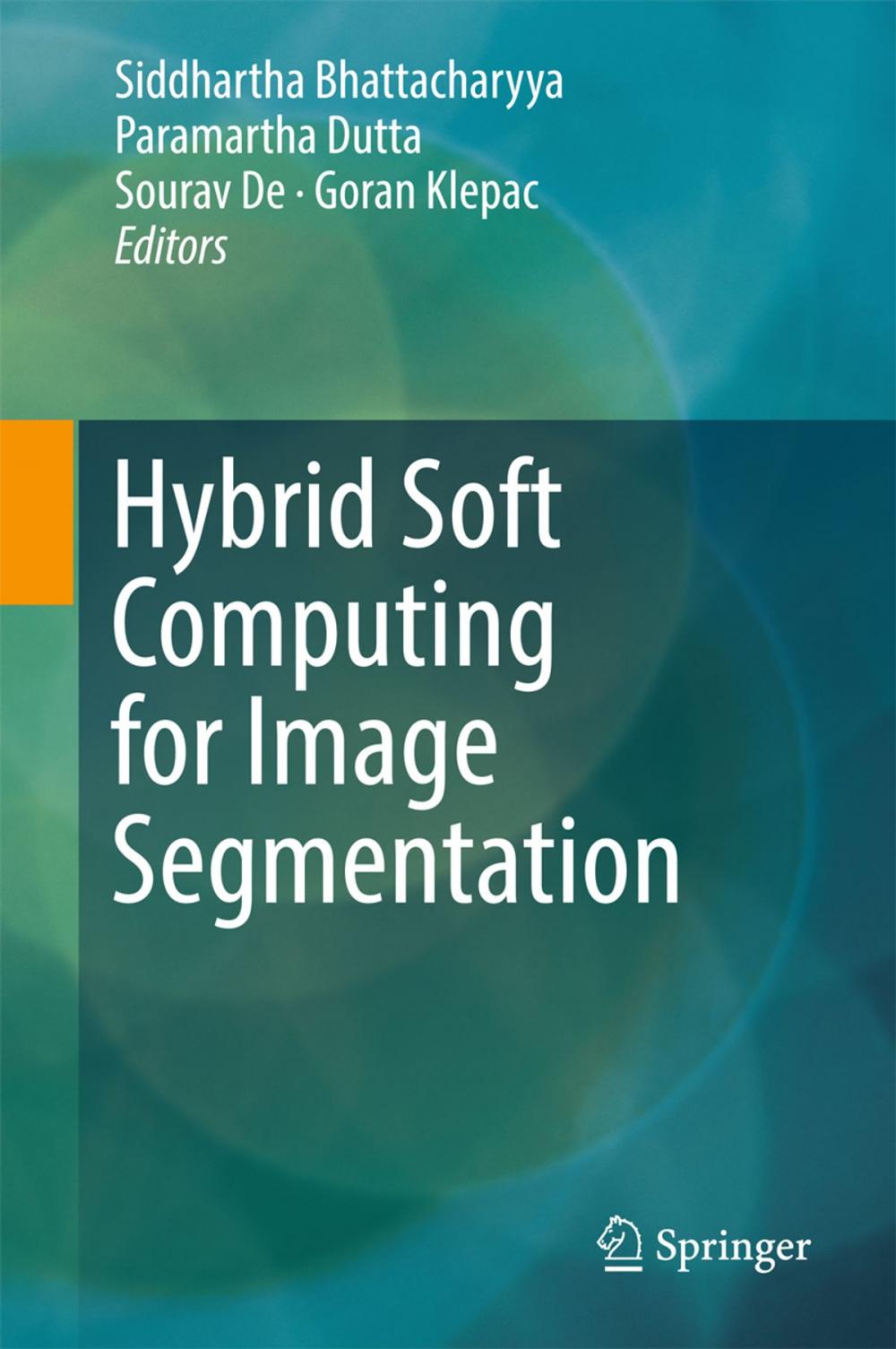 Big bigCover of Hybrid Soft Computing for Image Segmentation