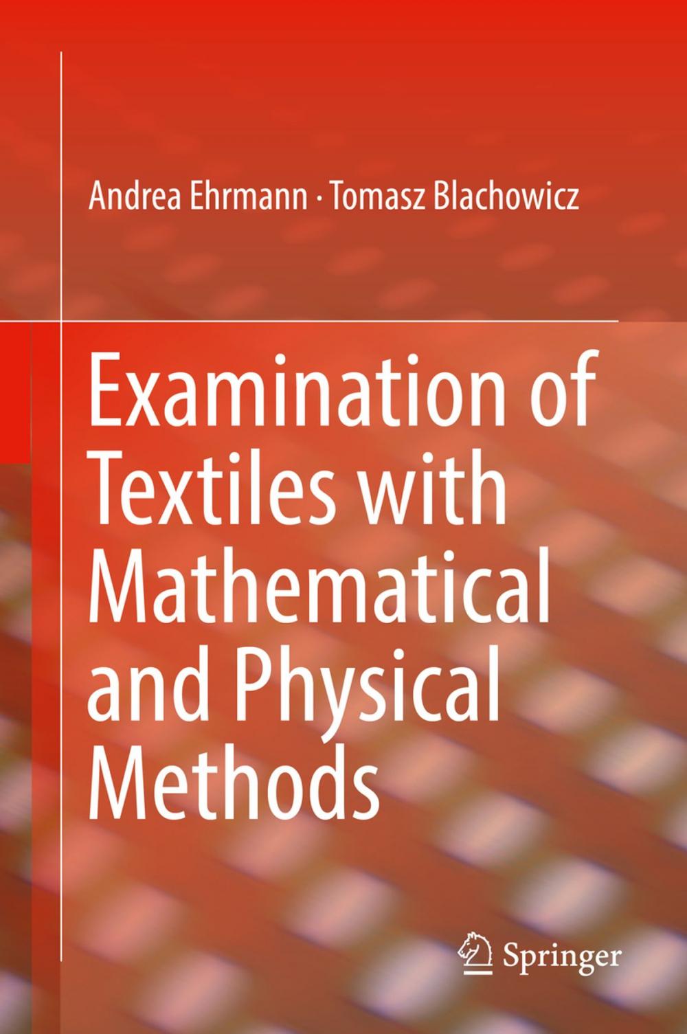 Big bigCover of Examination of Textiles with Mathematical and Physical Methods