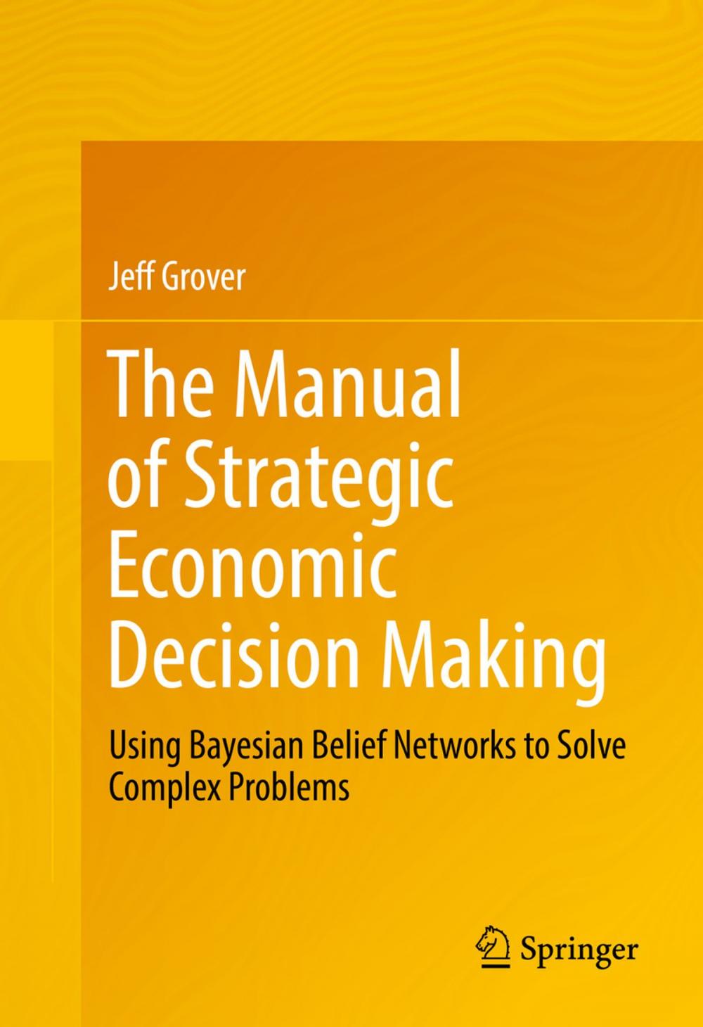 Big bigCover of The Manual of Strategic Economic Decision Making