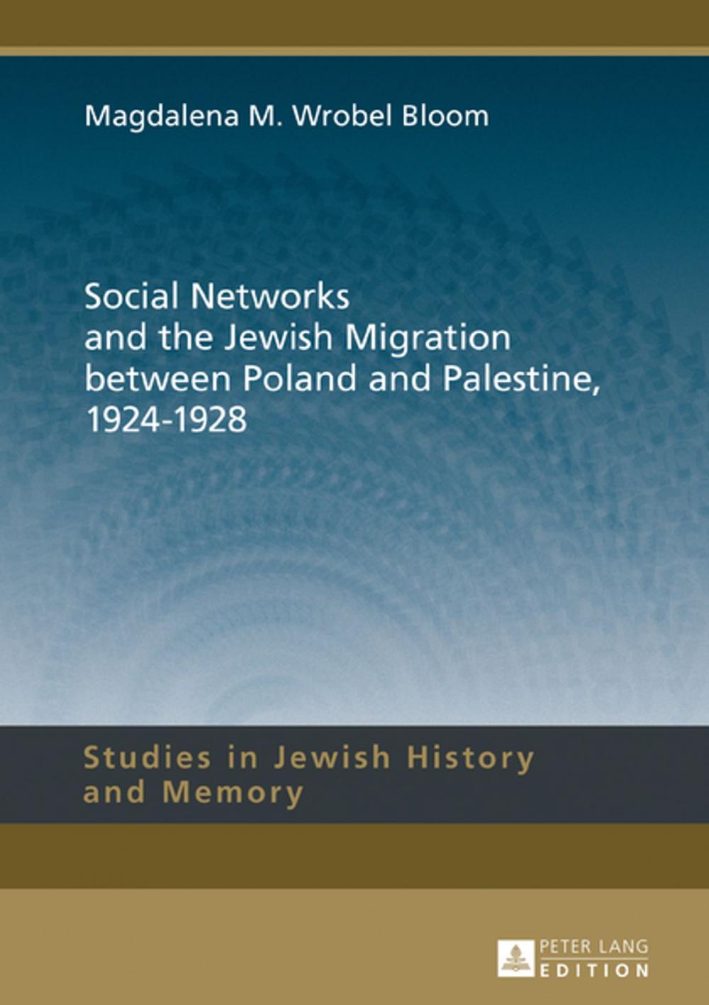 Big bigCover of Social Networks and the Jewish Migration between Poland and Palestine, 19241928