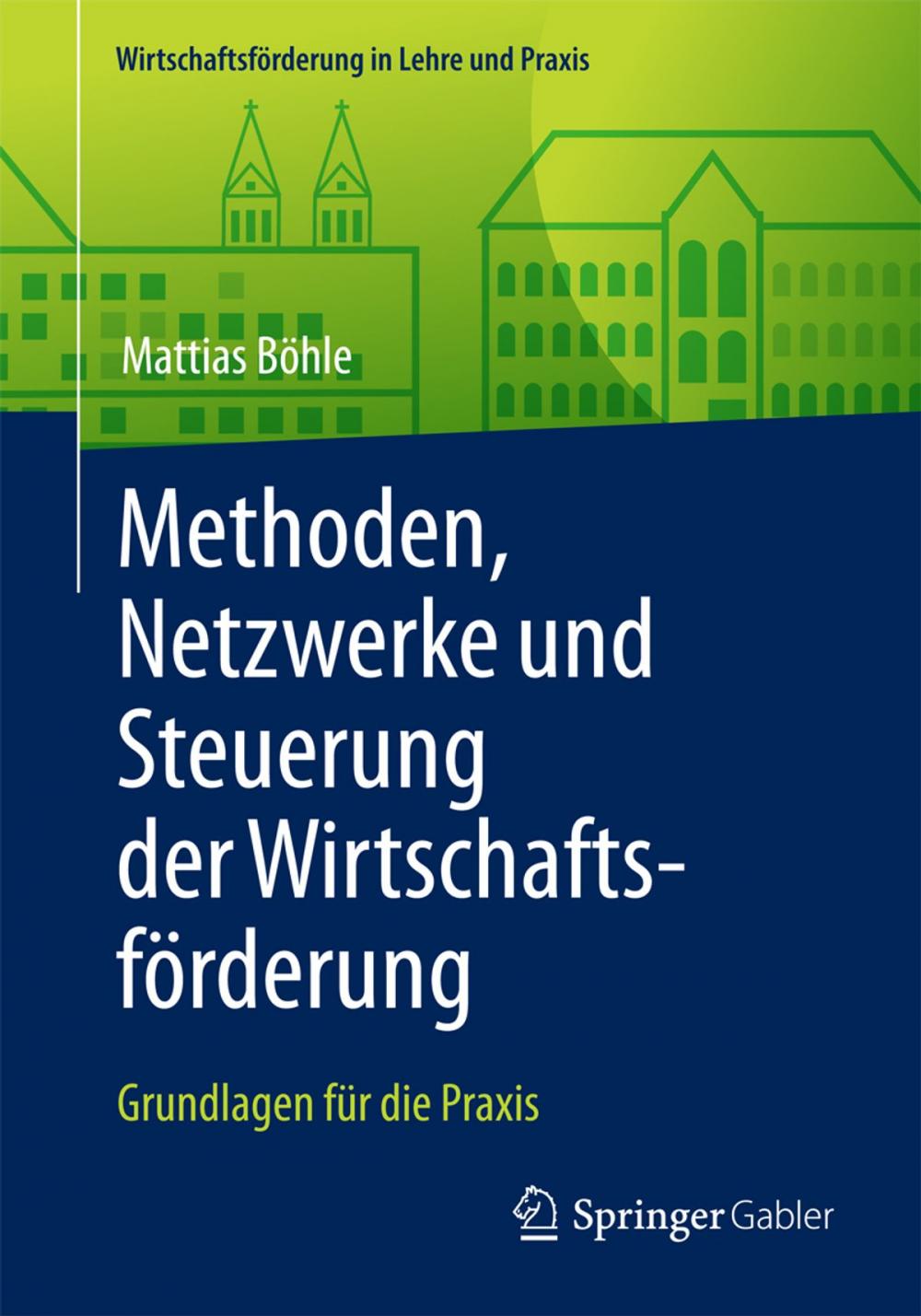 Big bigCover of Methoden, Netzwerke und Steuerung der Wirtschaftsförderung