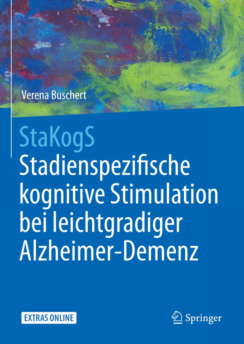 Big bigCover of StaKogS - Stadienspezifische kognitive Stimulation bei leichtgradiger Alzheimer-Demenz