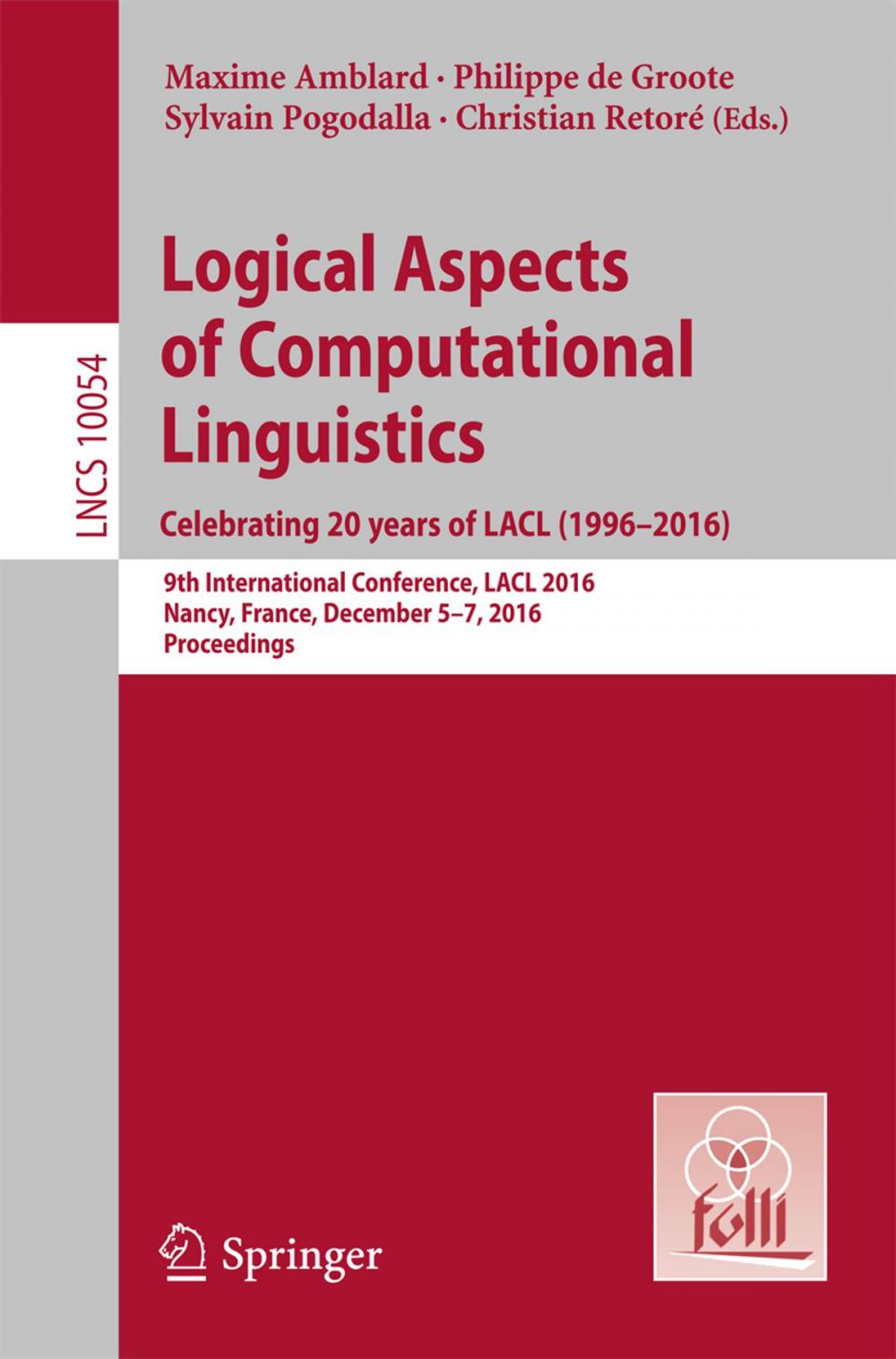 Big bigCover of Logical Aspects of Computational Linguistics. Celebrating 20 Years of LACL (1996–2016)