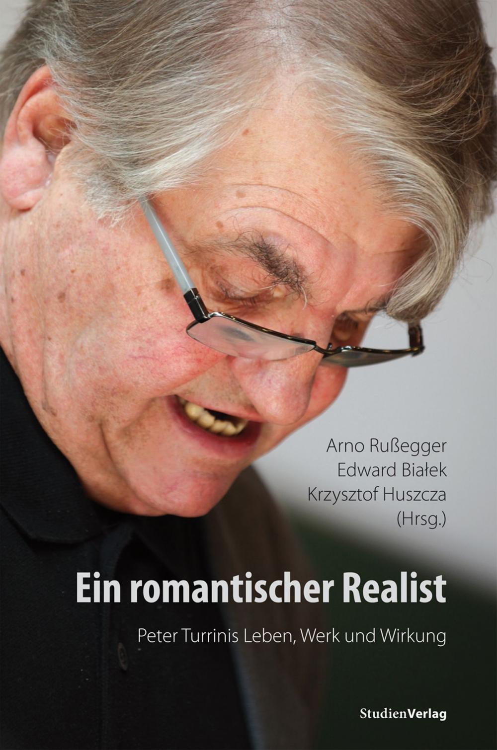 Big bigCover of Ein romantischer Realist – Peter Turrinis Leben, Werk und Wirkung