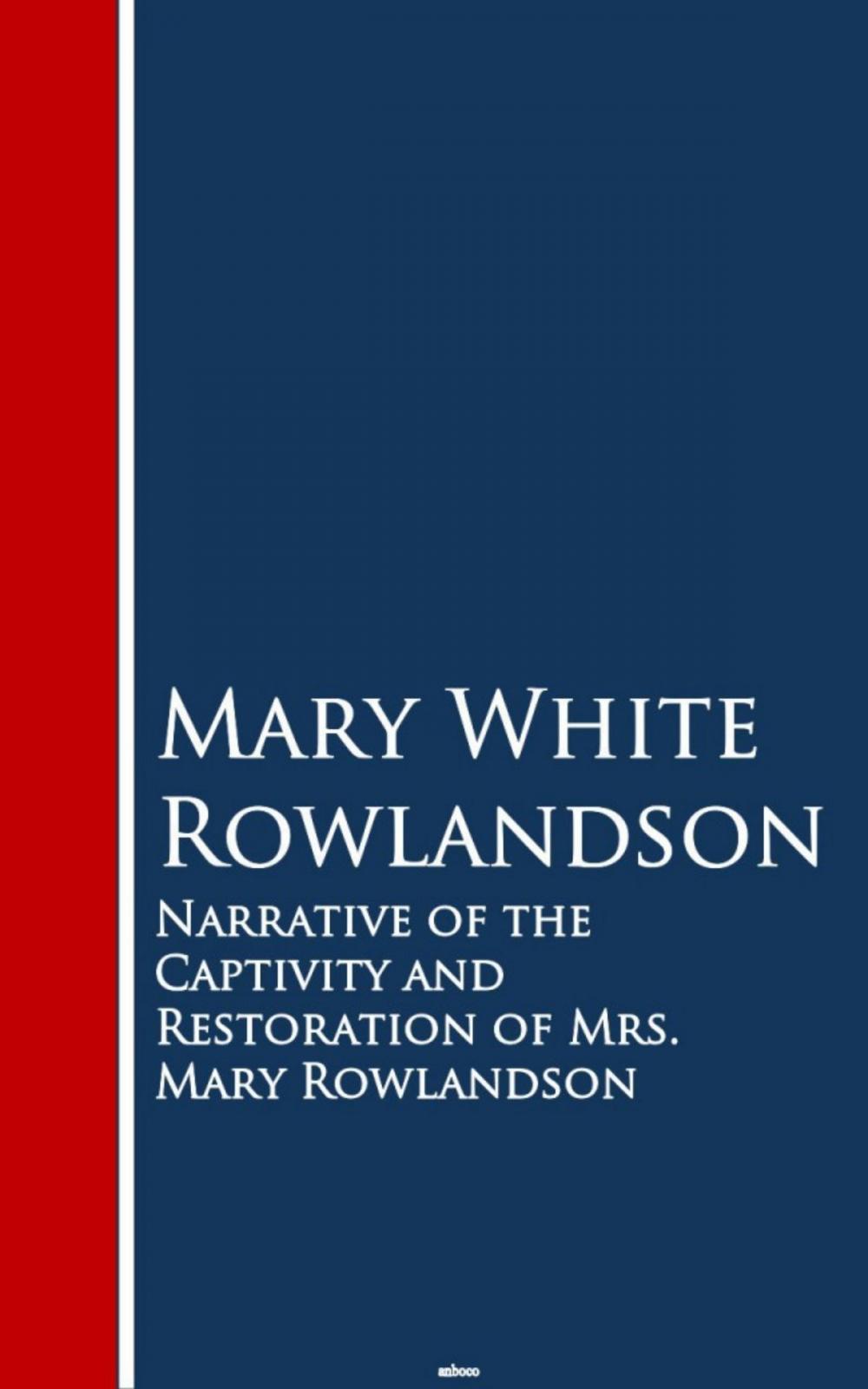 Big bigCover of Narrative of the Captivity and Restoration of Mrs. Mary Rowlandson