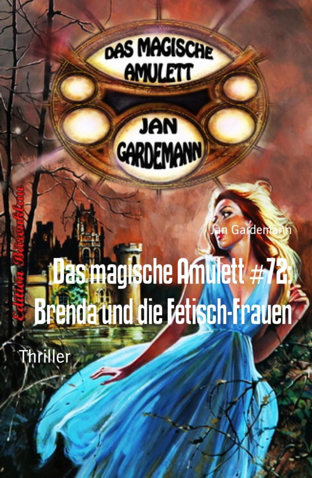 Big bigCover of Das magische Amulett #72: Brenda und die Fetisch-Frauen