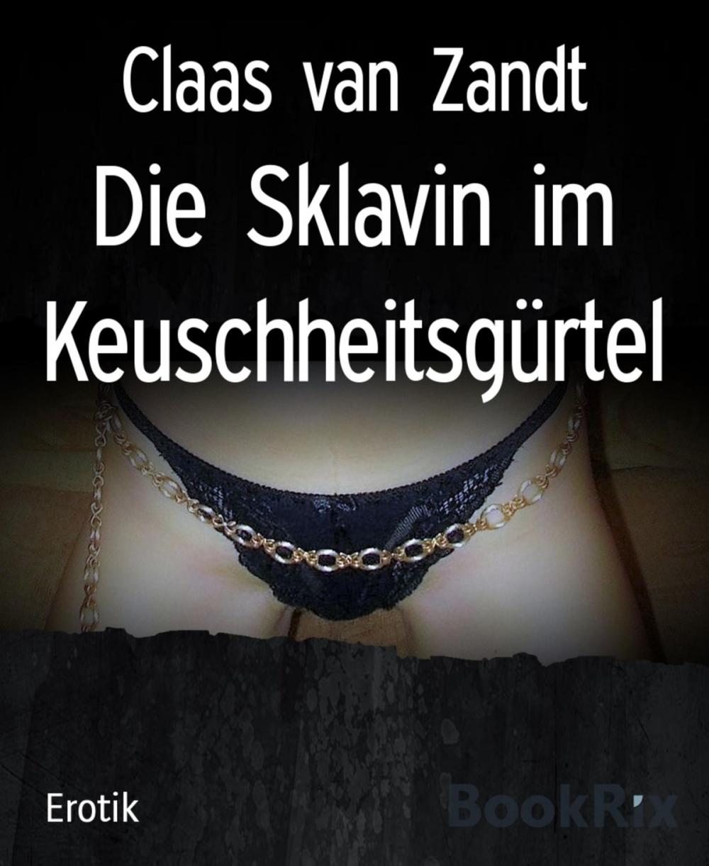 Big bigCover of Die Sklavin im Keuschheitsgürtel