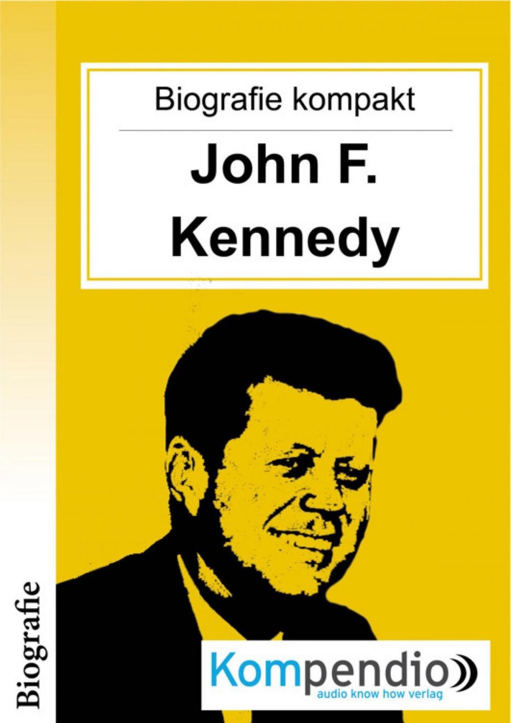 Big bigCover of Biografie kompakt: John F. Kennedy
