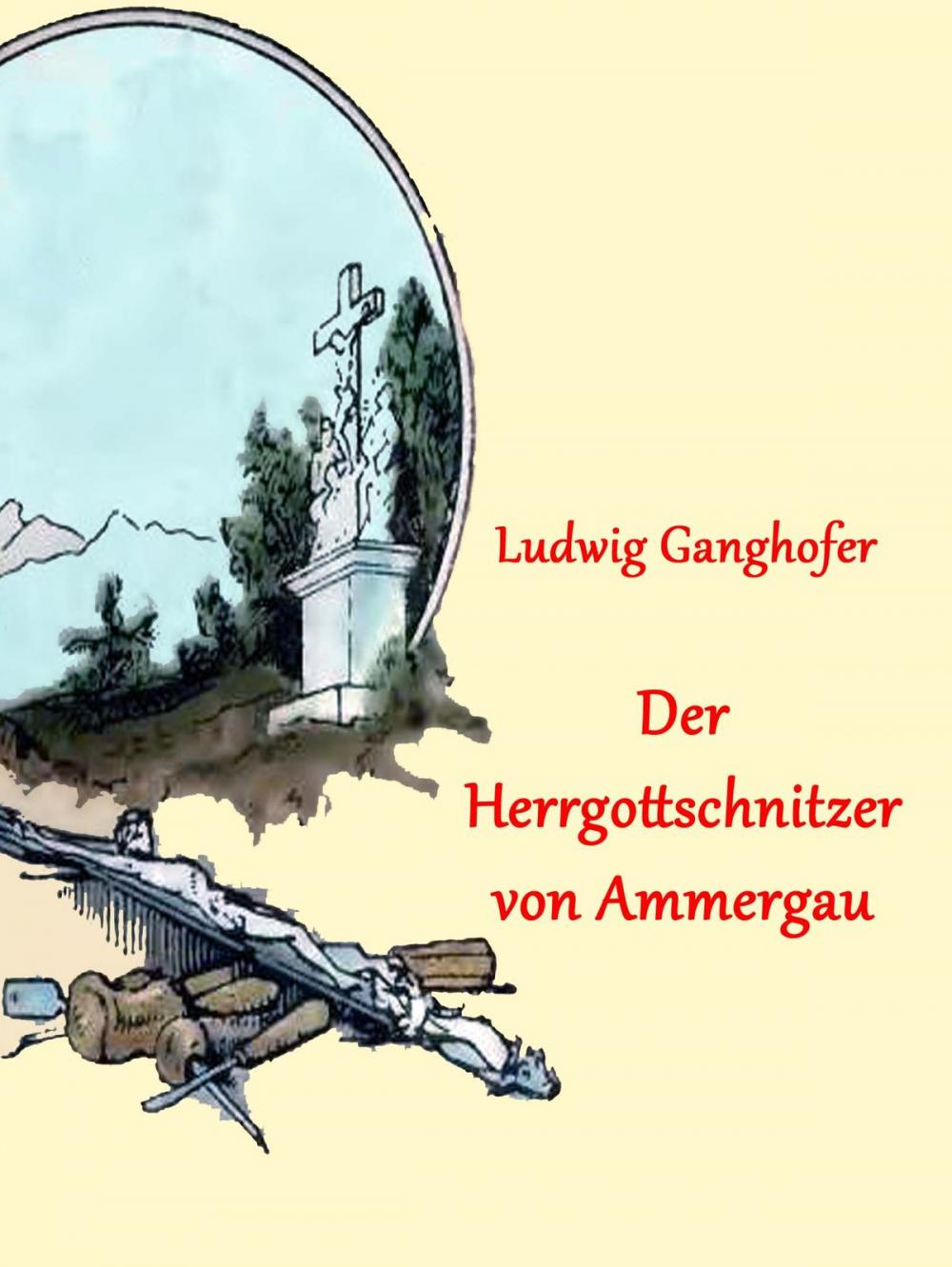 Big bigCover of Der Herrgottschnitzer von Ammergau