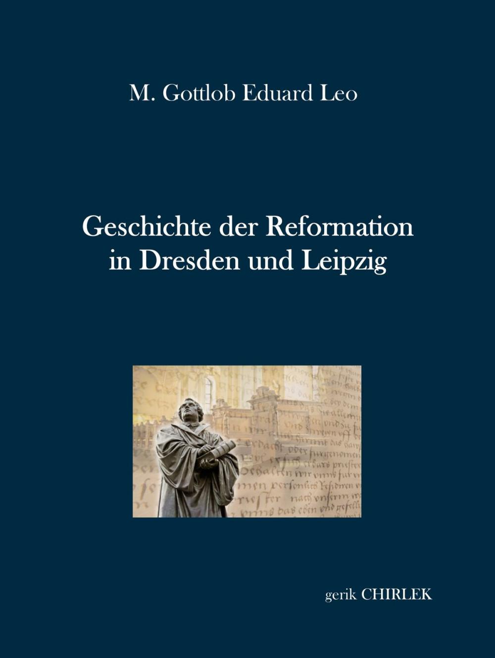 Big bigCover of Geschichte der Reformation in Dresden und Leipzig