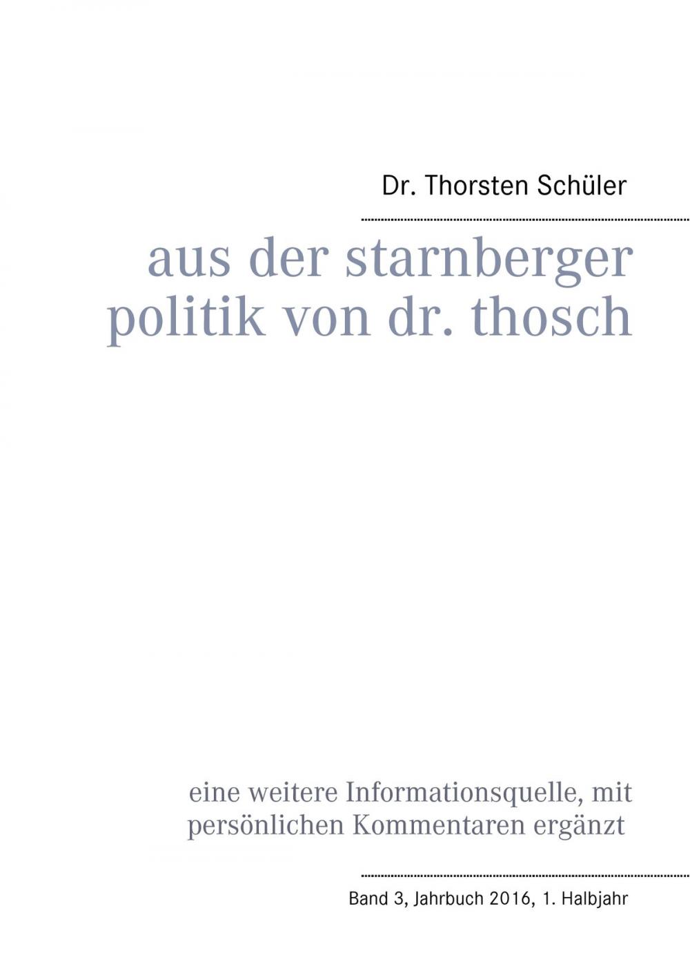 Big bigCover of Aus der Starnberger Politik von Dr. Thosch