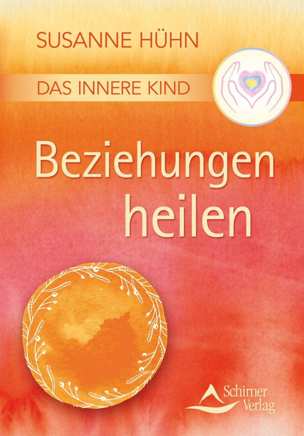 Big bigCover of Das Innere Kind – Beziehungen heilen