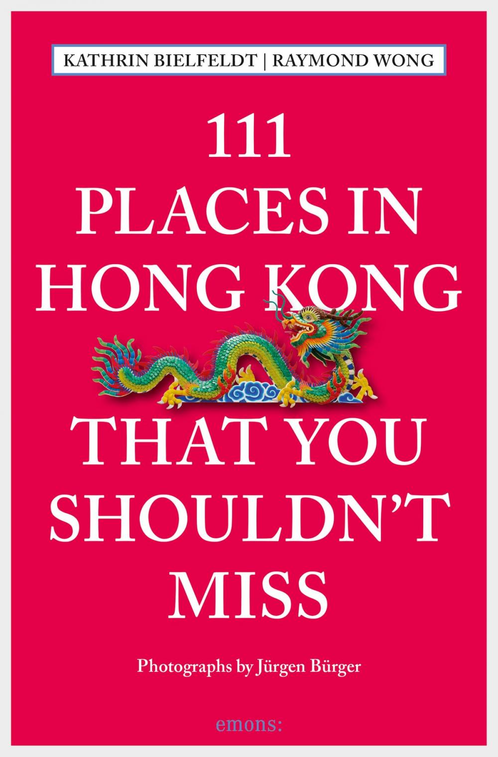Big bigCover of 111 Places in Hong Kong that you shouldn't miss