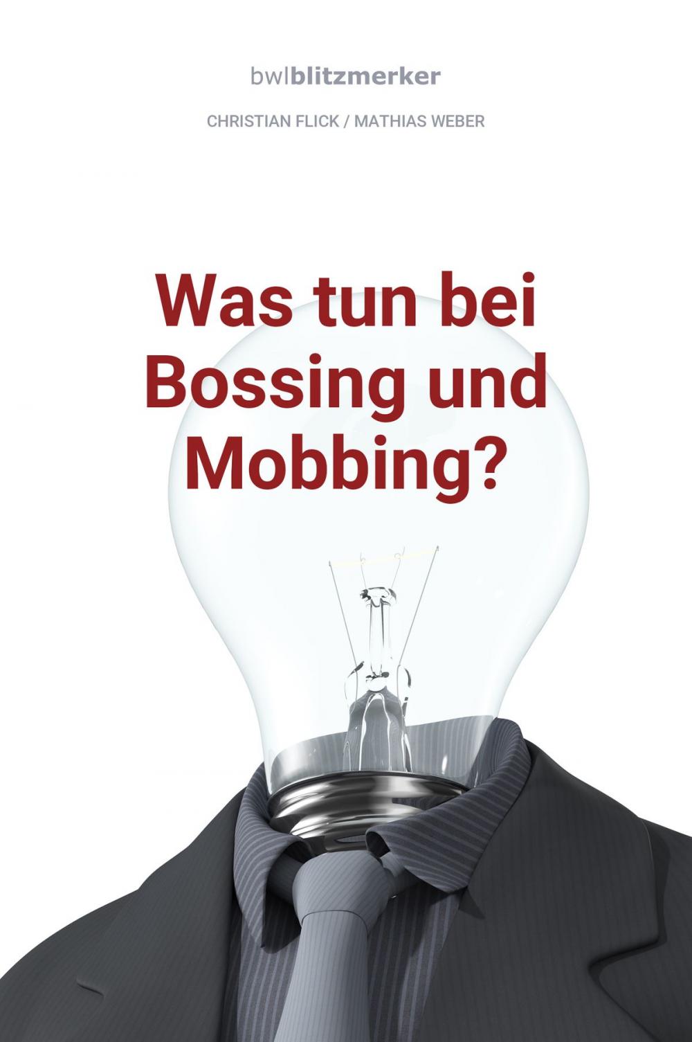 Big bigCover of bwlBlitzmerker: Was tun bei Bossing und Mobbing?