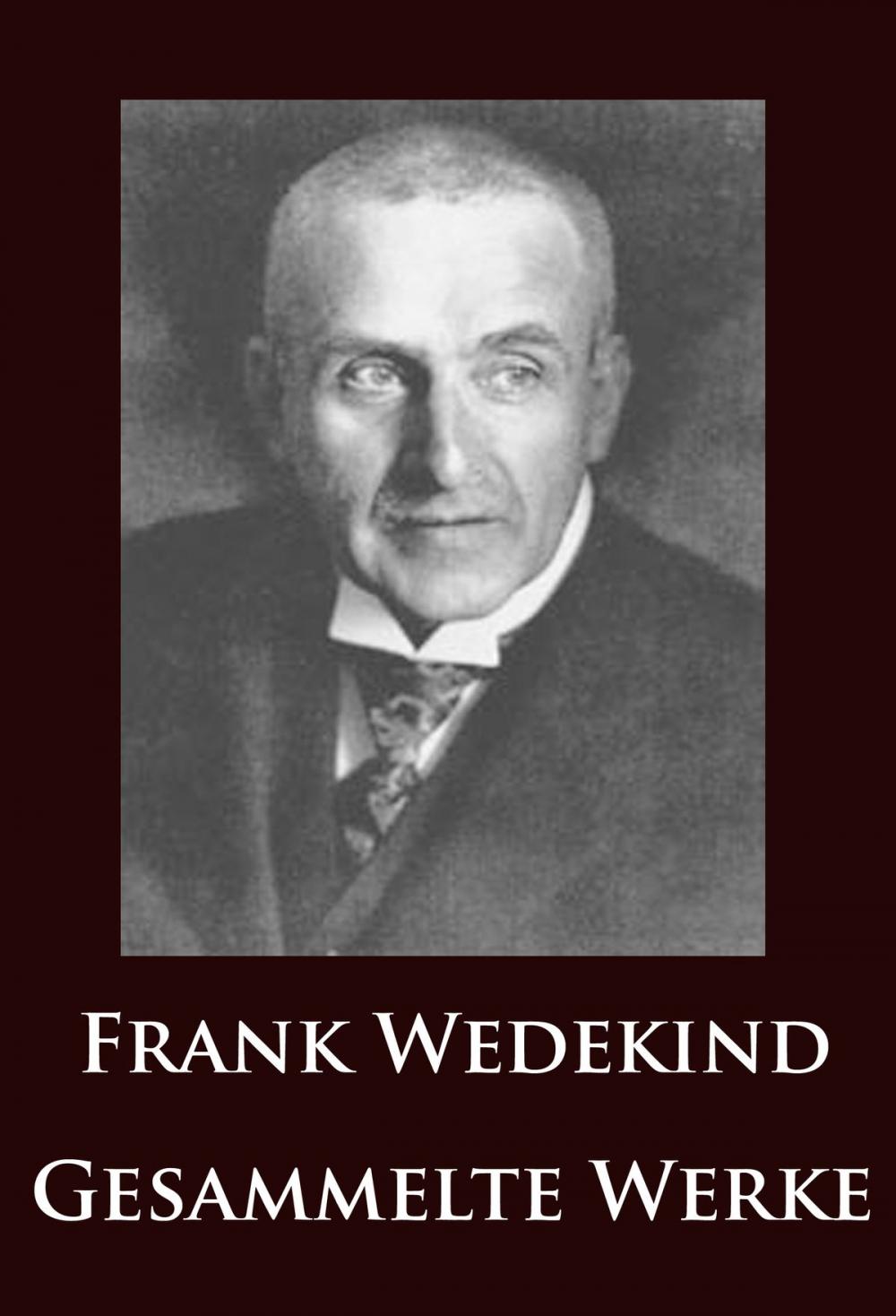 Big bigCover of Frank Wedekind - Gesammelte Werke