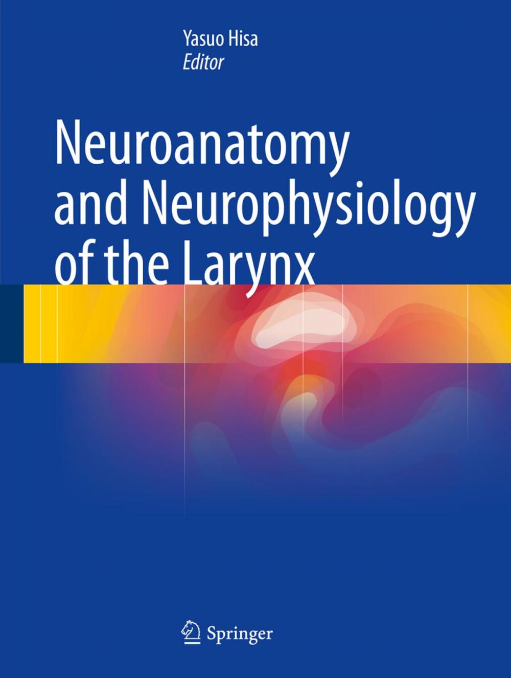 Big bigCover of Neuroanatomy and Neurophysiology of the Larynx