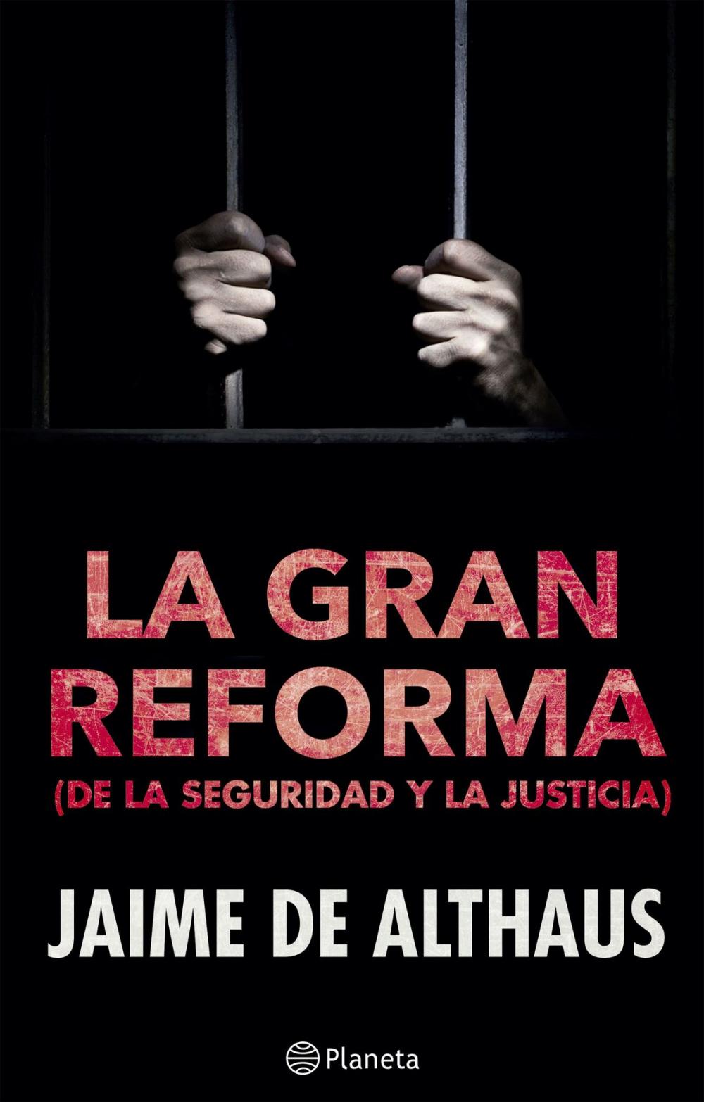 Big bigCover of La gran reforma (de la seguridad y la justicia)