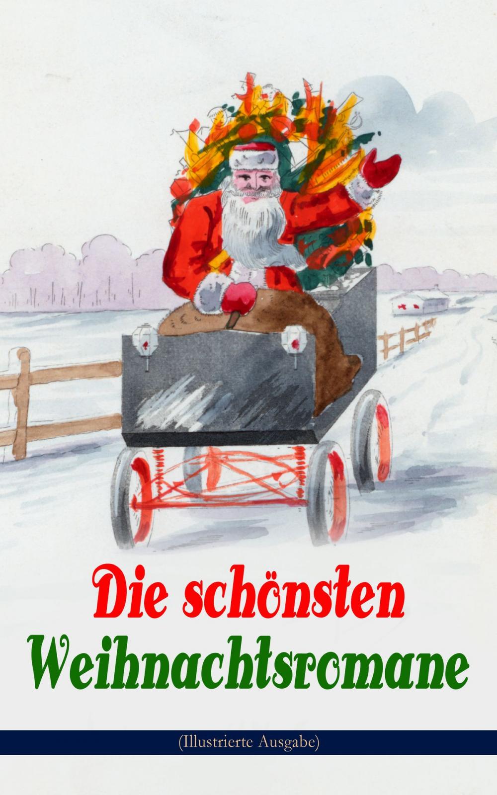 Big bigCover of Die schönsten Weihnachtsromane (Illustrierte Ausgabe)