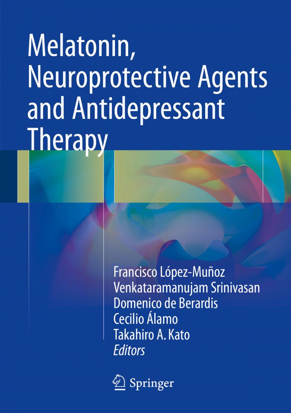 Big bigCover of Melatonin, Neuroprotective Agents and Antidepressant Therapy