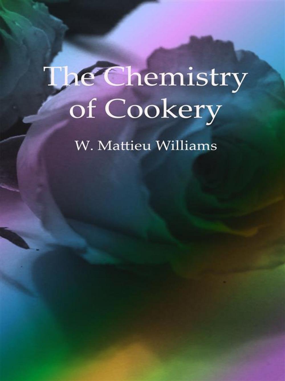 Big bigCover of The Chemistry of Cookery