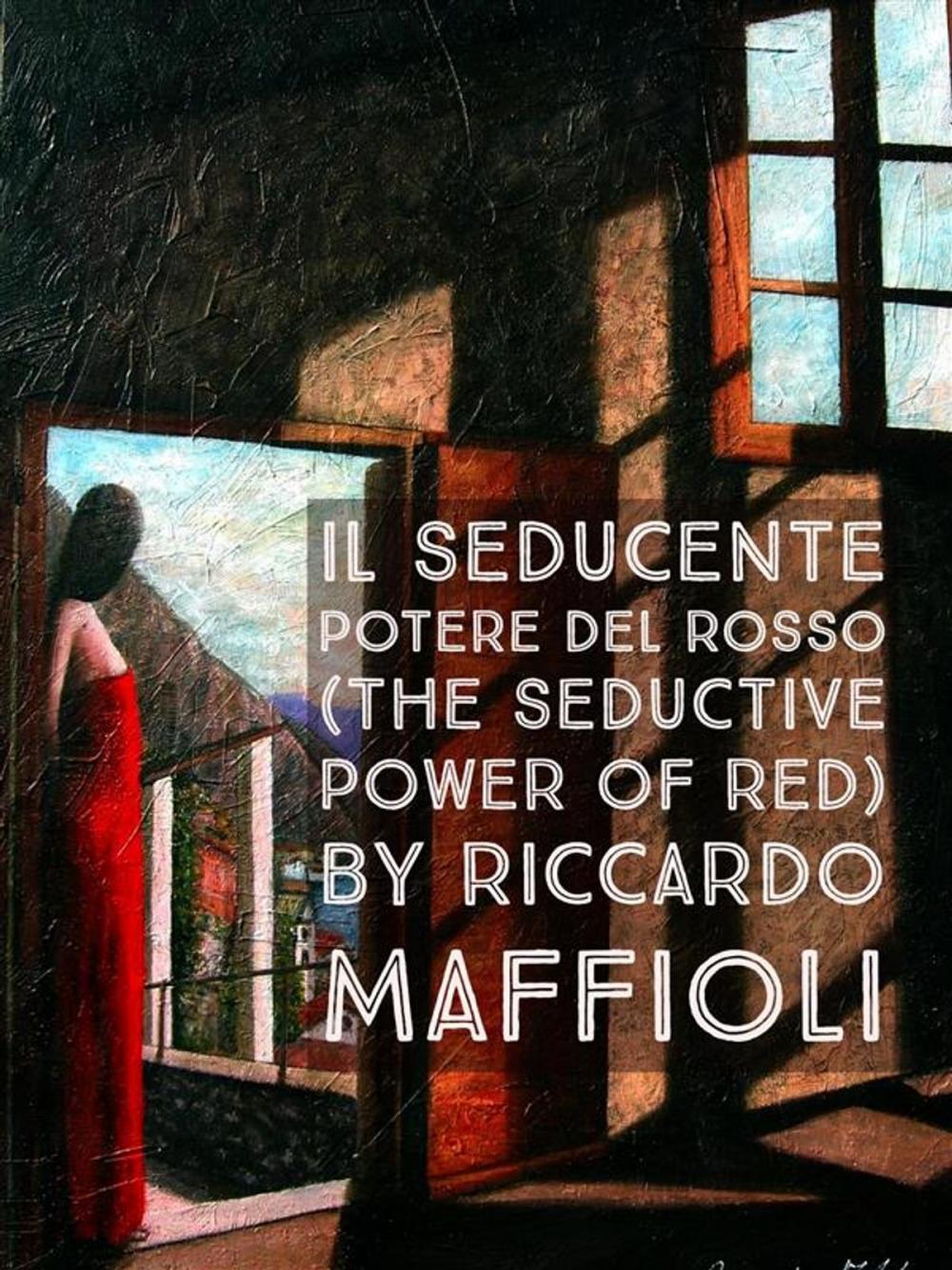 Big bigCover of IL SEDUCENTE POTERE DEL ROSSO (The seductive power of red)