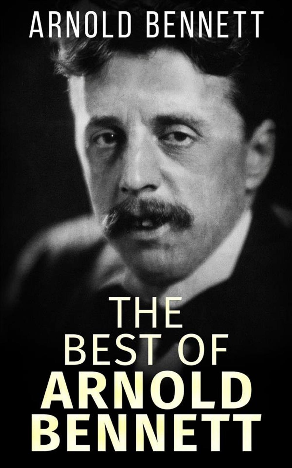 Big bigCover of The best of Arnold Bennett