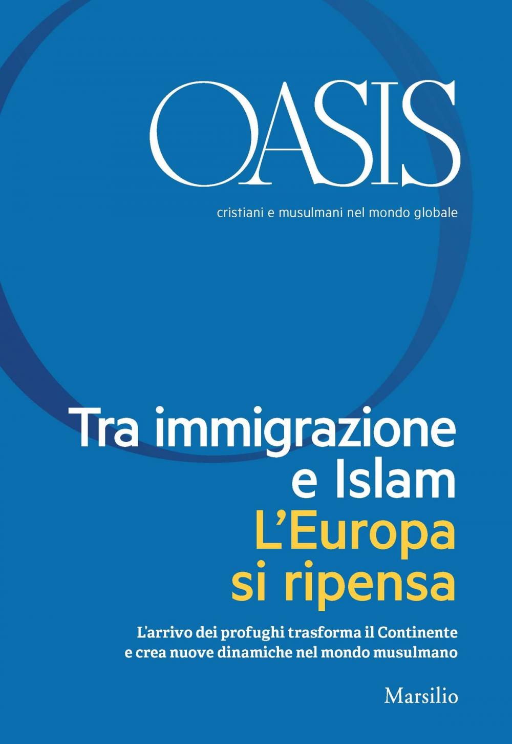 Big bigCover of Oasis n. 24, Tra immigrazione e Islam. L'Europa si ripensa