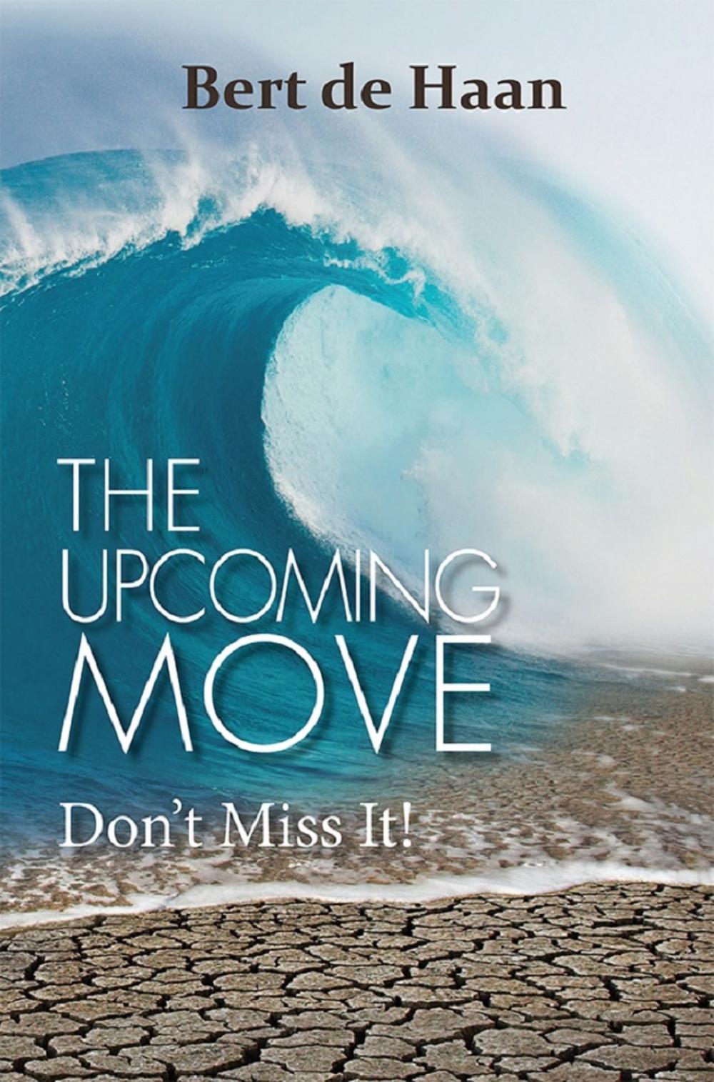 Big bigCover of The Upcoming Move: Don't Miss It !