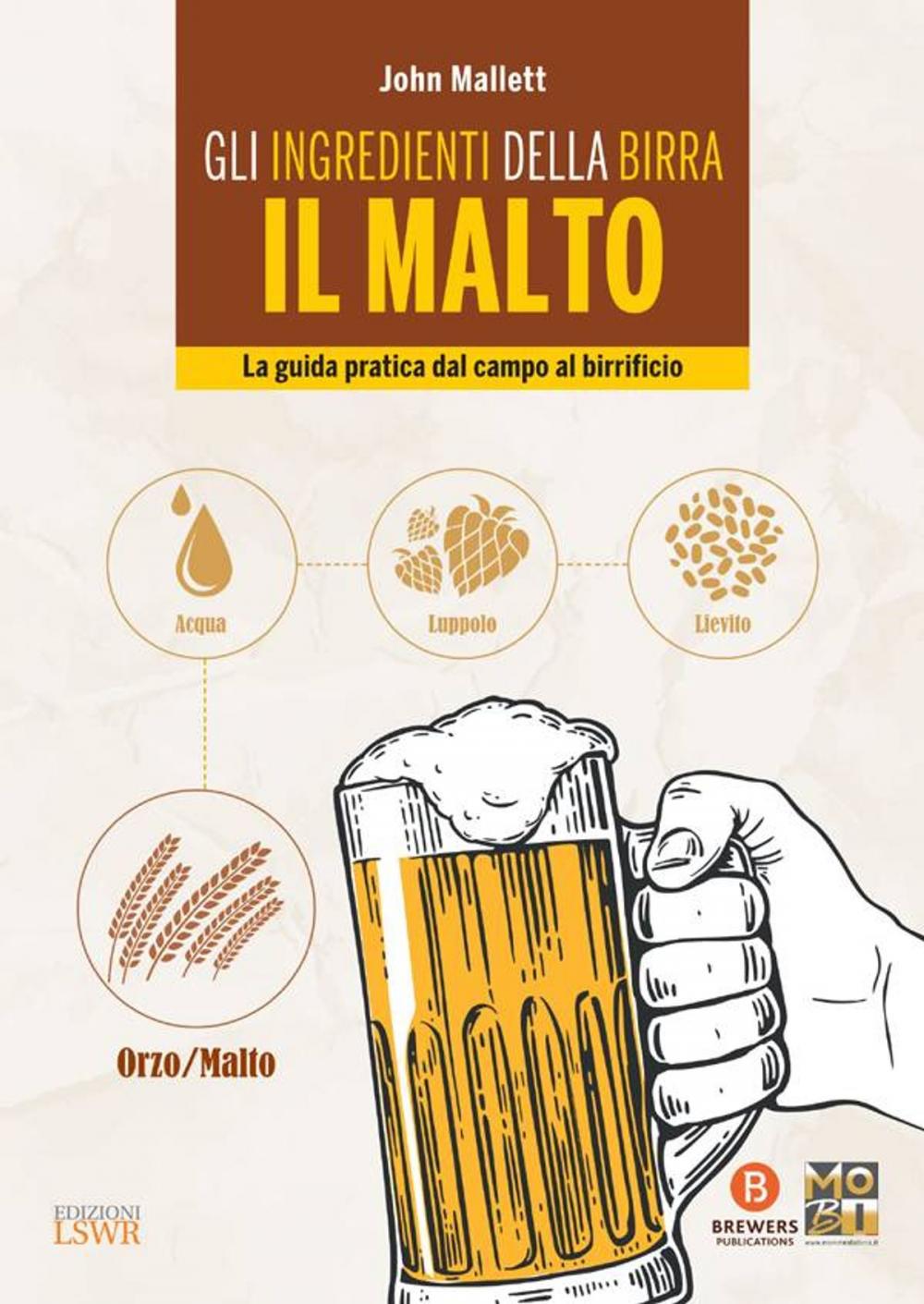 Big bigCover of Gli ingredienti della birra: il malto