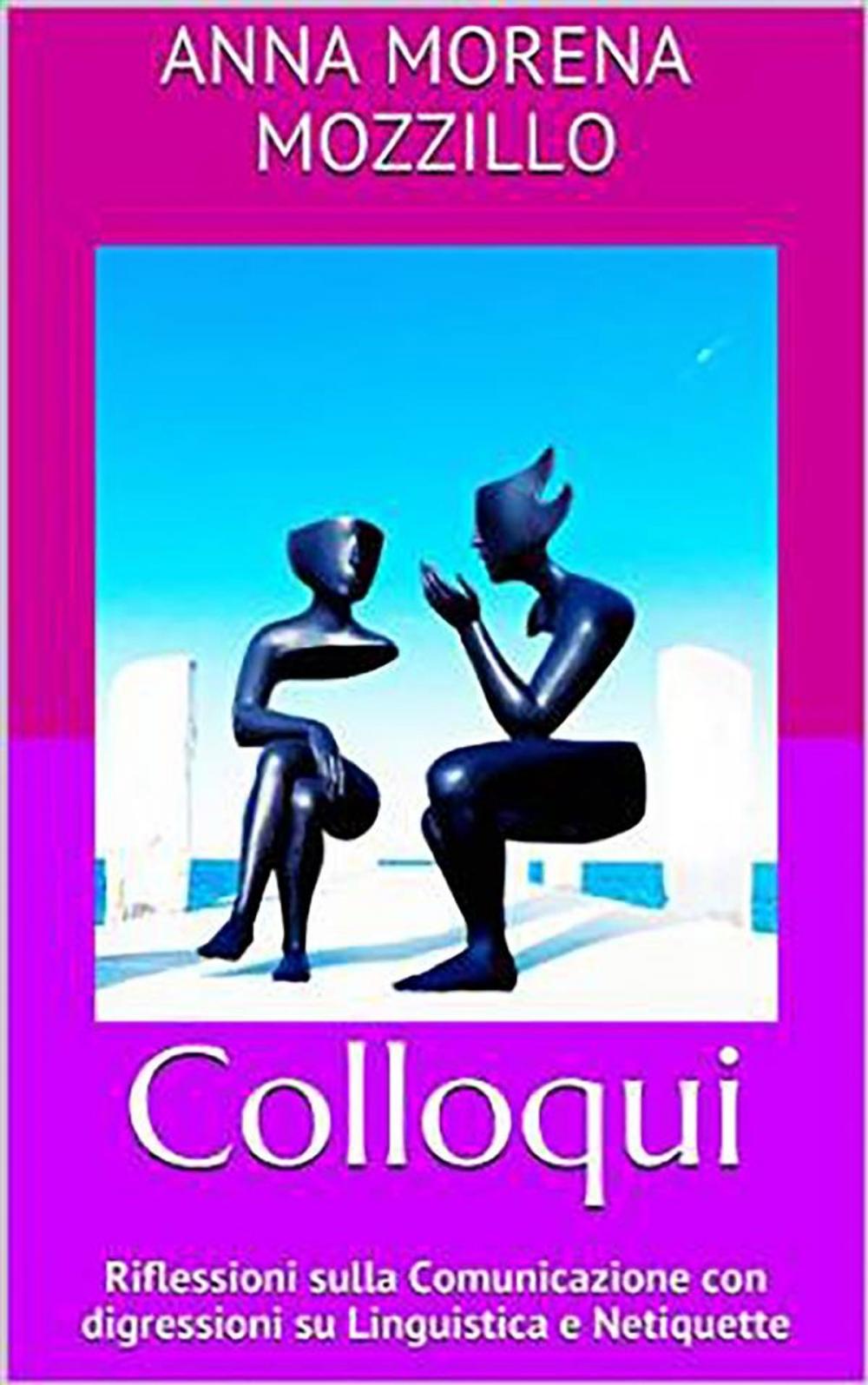 Big bigCover of Colloqui. Riflessioni sulla Comunicazione con digressioni su Linguistica e Netiquette