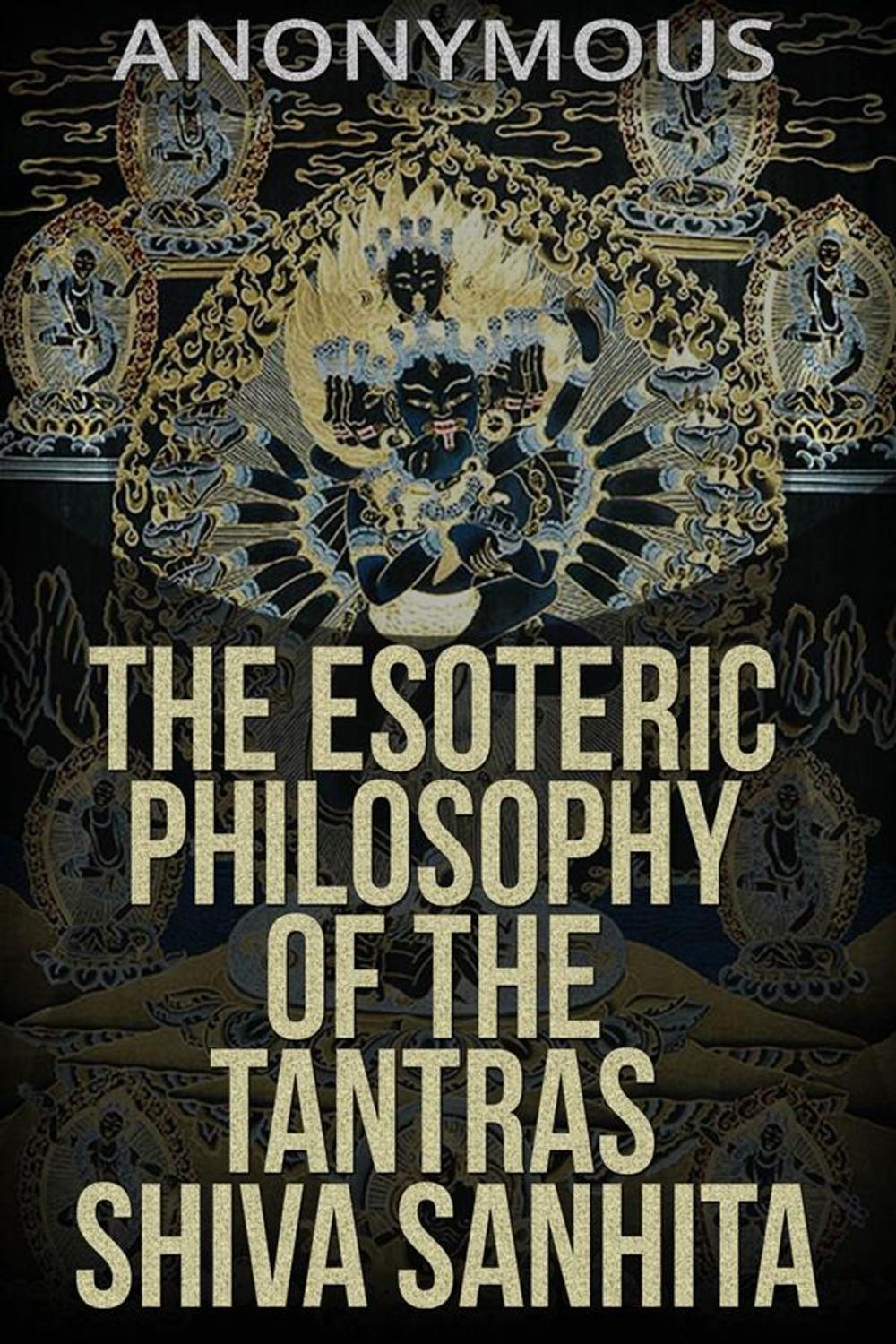 Big bigCover of The esoteric Philosophy of the Tantras Shiva Sanhita