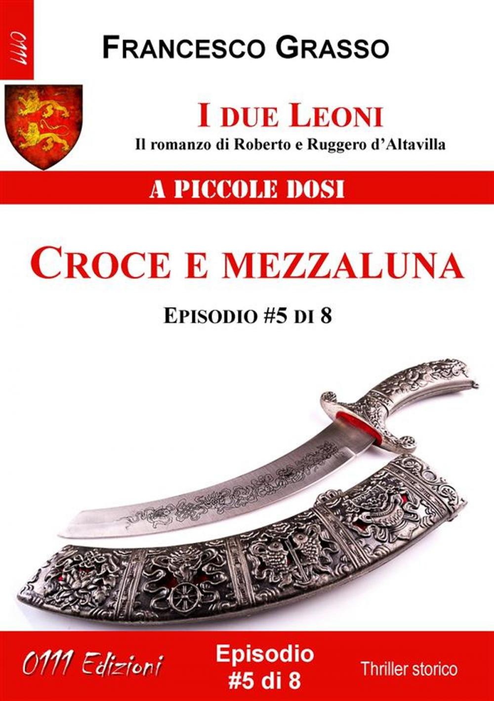 Big bigCover of I due Leoni - Croce e mezzaluna - ep. #5 di 8