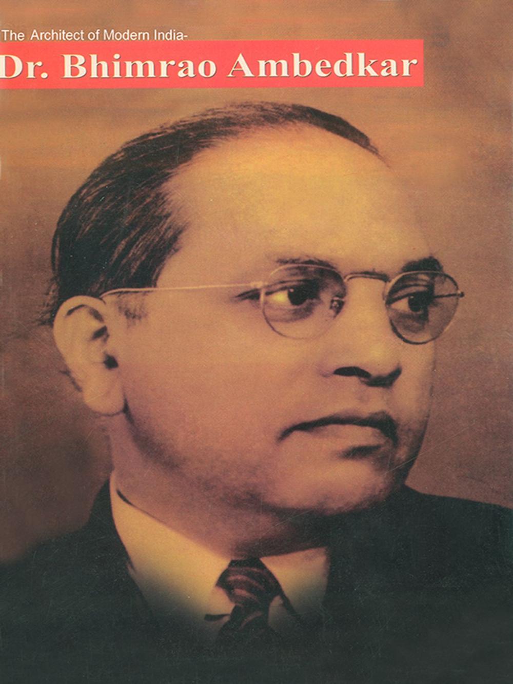 Big bigCover of The Architect of Modern India: Dr. Bhimrao Ambedkar