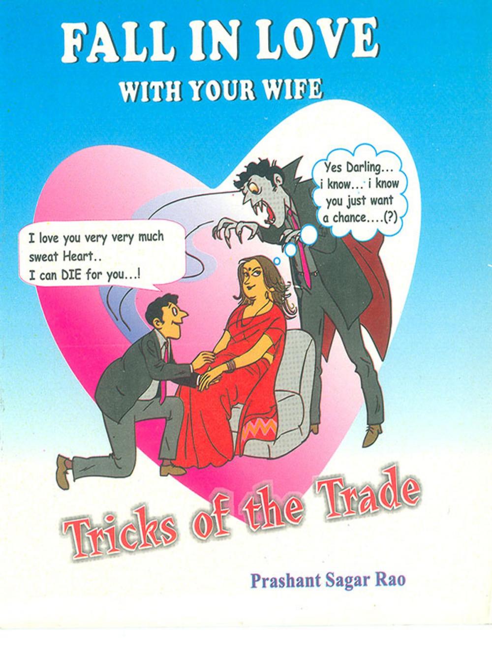 Big bigCover of Fall in love with your wife : Tricks of the Trade