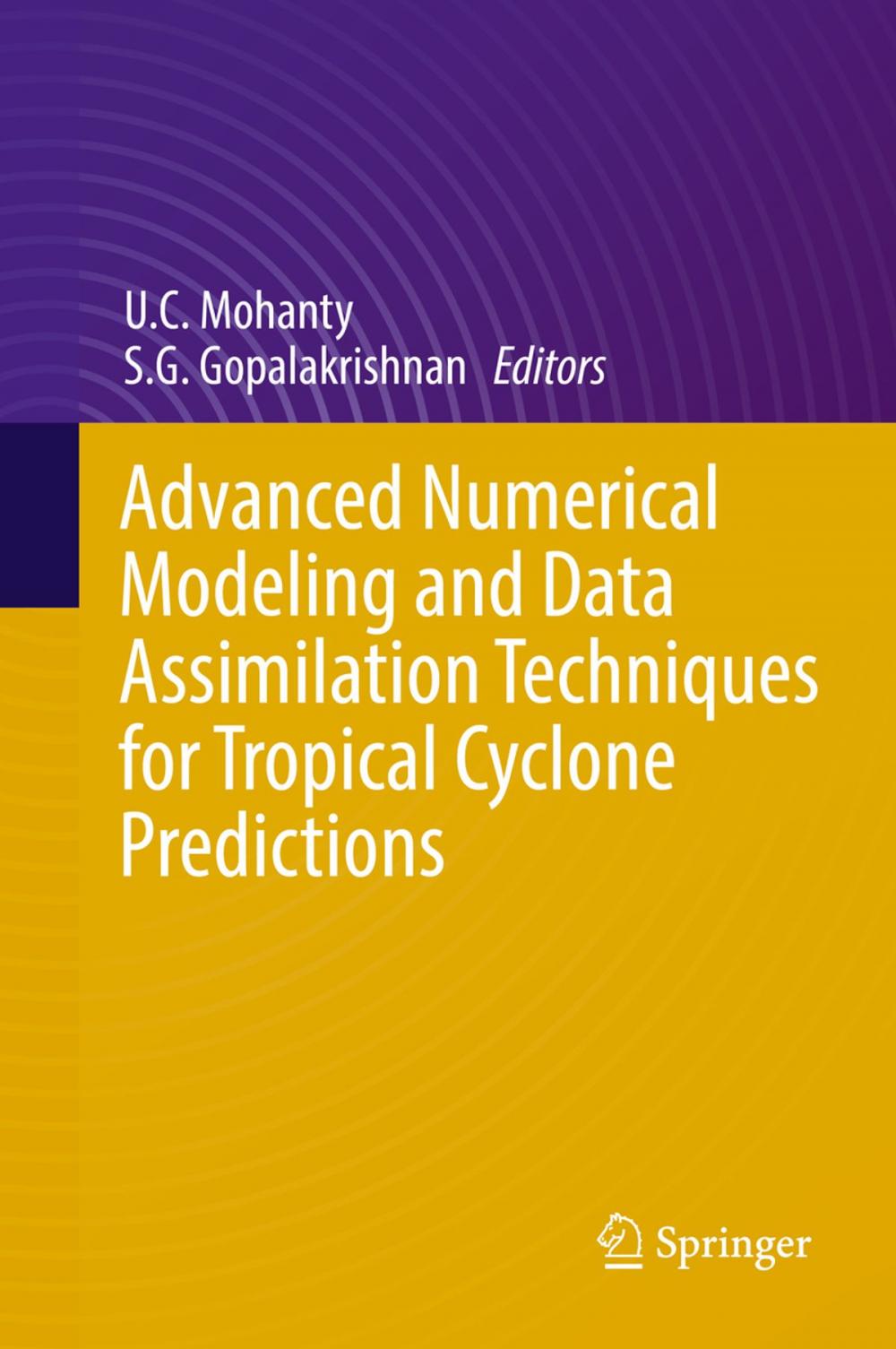 Big bigCover of Advanced Numerical Modeling and Data Assimilation Techniques for Tropical Cyclone Predictions