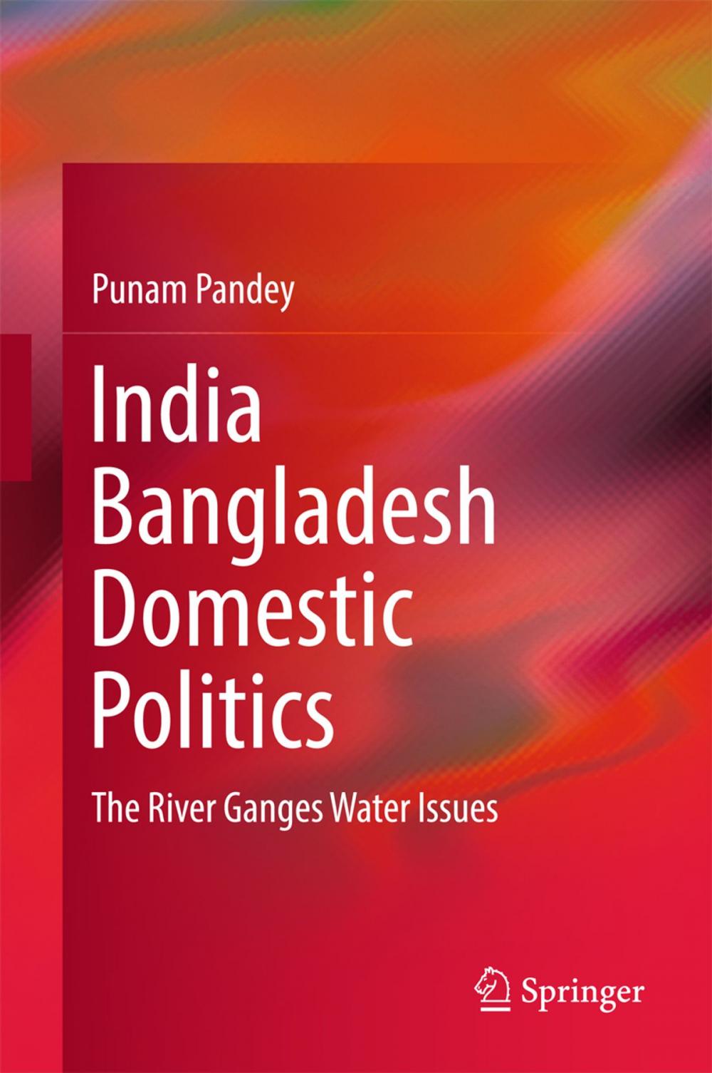 Big bigCover of India Bangladesh Domestic Politics