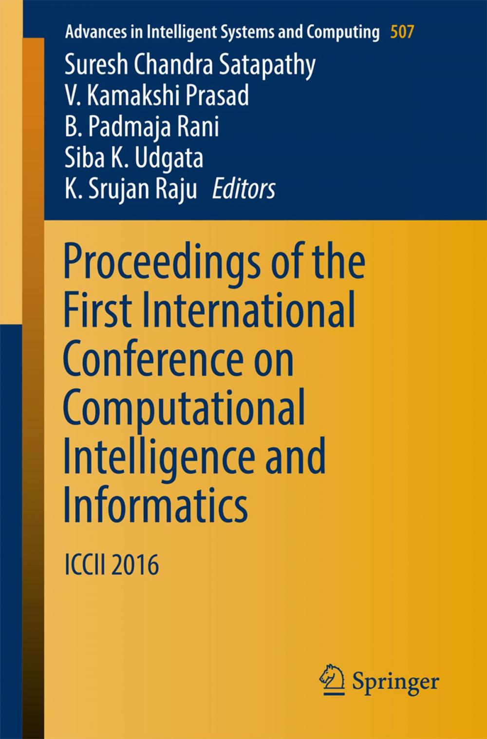 Big bigCover of Proceedings of the First International Conference on Computational Intelligence and Informatics