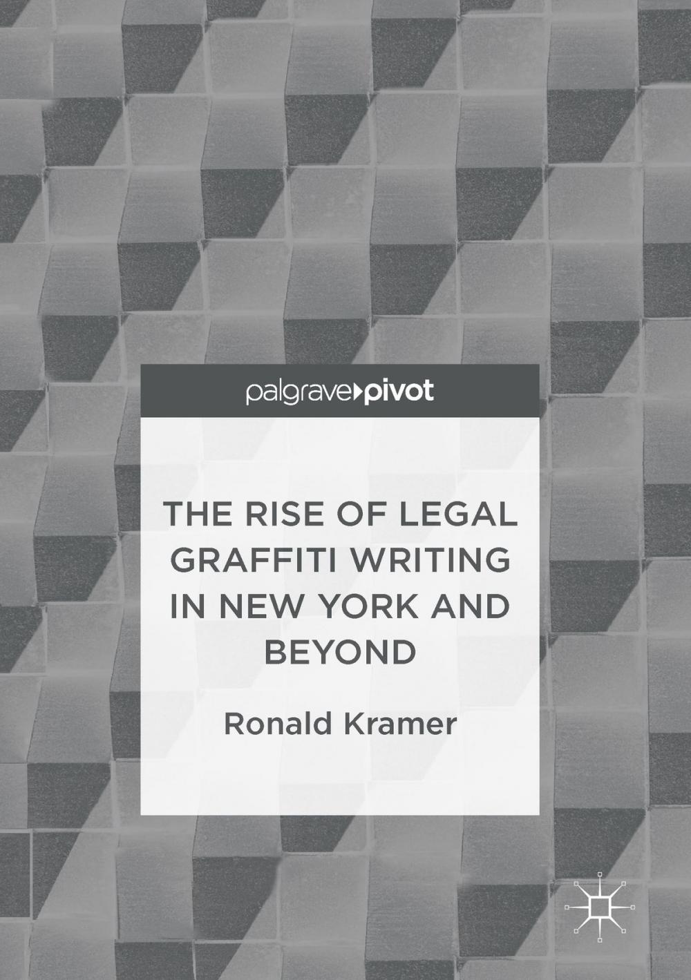 Big bigCover of The Rise of Legal Graffiti Writing in New York and Beyond