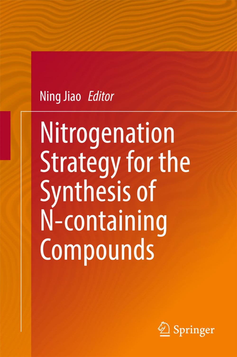 Big bigCover of Nitrogenation Strategy for the Synthesis of N-containing Compounds