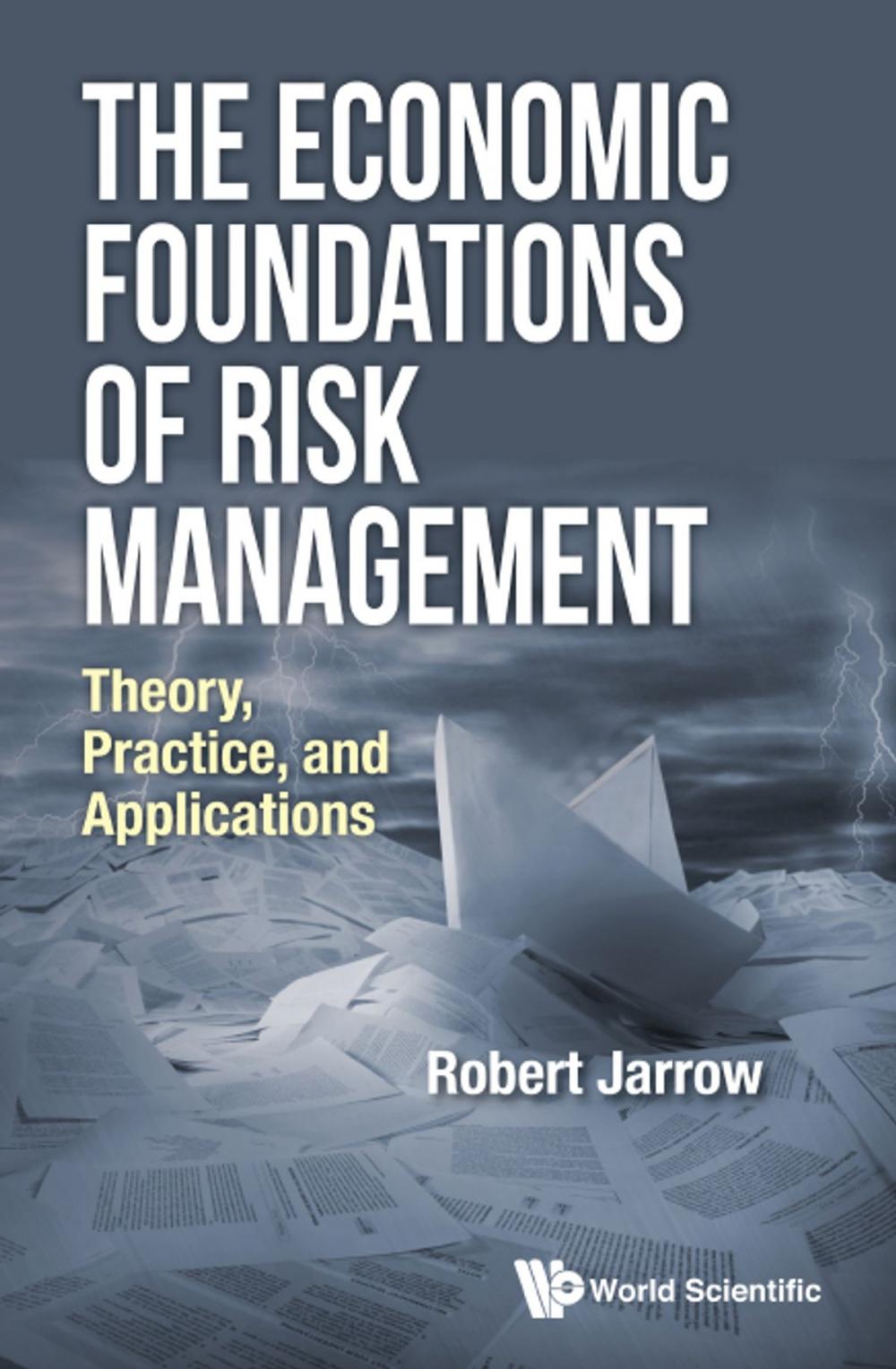 Big bigCover of The Economic Foundations of Risk Management