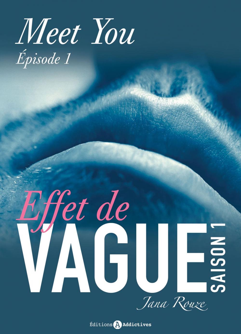 Big bigCover of Effet de vague, saison 1, épisode 1 : Meet You