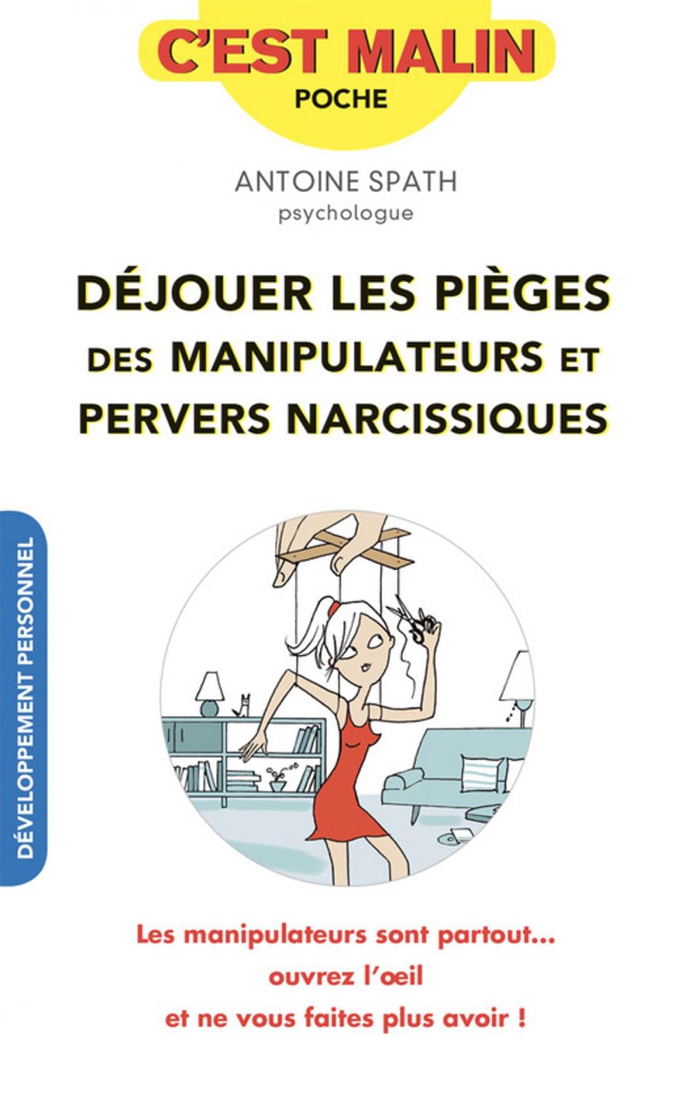 Big bigCover of Déjouer les pièges des manipulateurs et pervers narcissiques, c'est malin