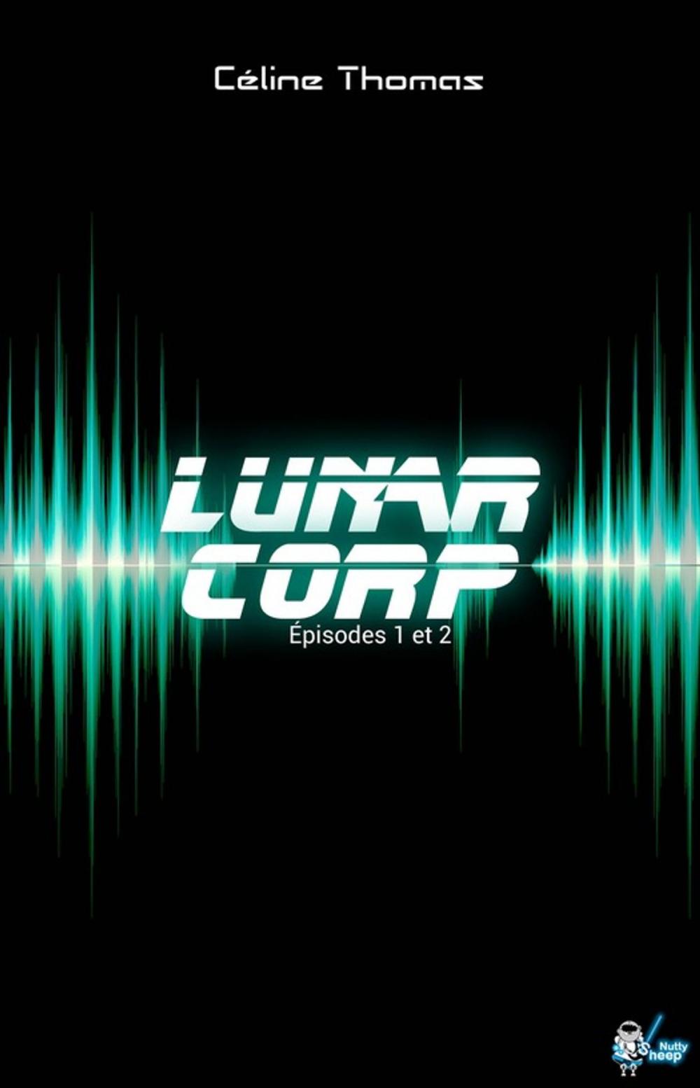 Big bigCover of Lunar Corp, Épisodes 1 et 2