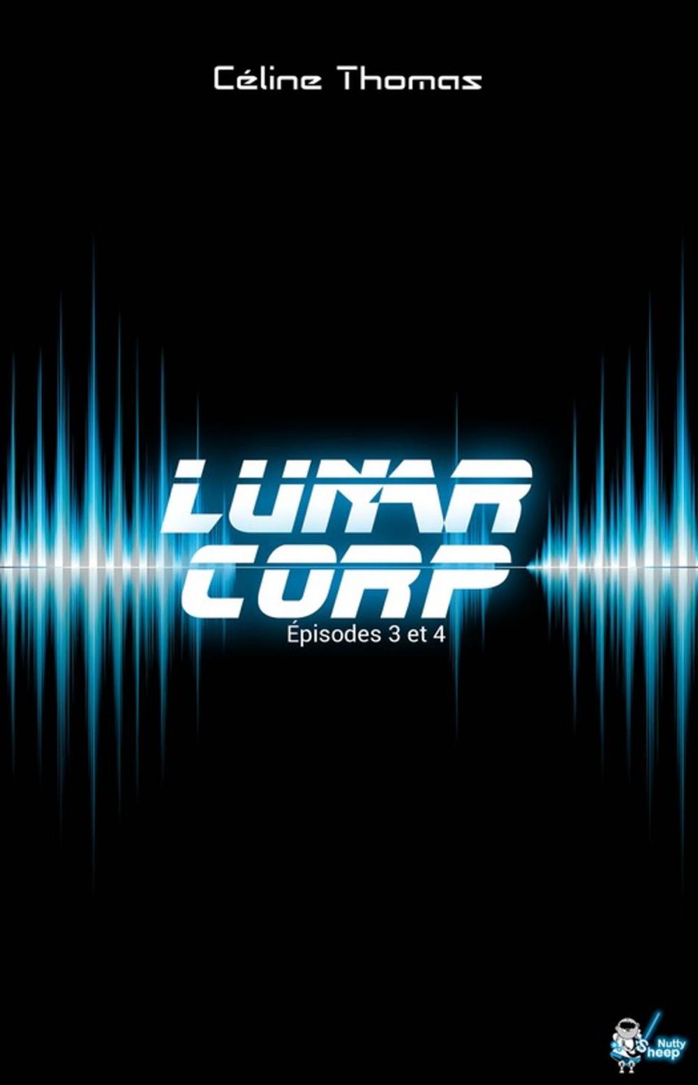 Big bigCover of Lunar Corp, Épisodes 3-4