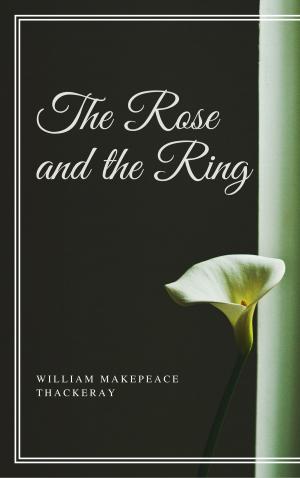 bigCover of the book The Rose and the Ring (Annotated) by 