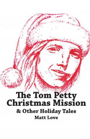 Book cover of The Tom Petty Christmas Mission & Other Holiday Tales