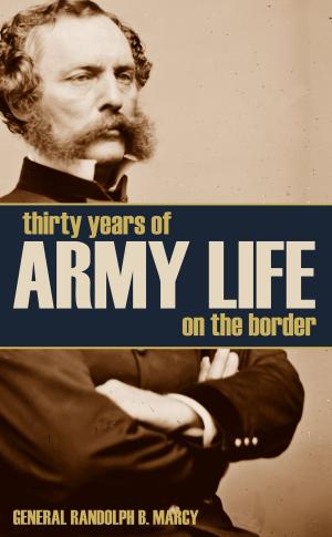 Cover of the book Thirty Years of Army Life on the Border by Sarah Broom Macnaughtan